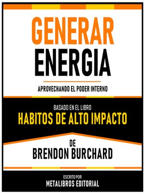 cover image of Generar Energia--Basado En El Libro Habitos De Alto Impacto De Brendon Burchard